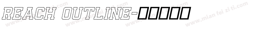 Reach Outline字体转换